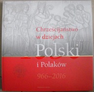 Chrześcijaństwo w dziejach Polski i Polaków 966-20