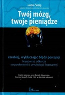 Twój mózg, twoje pieniądze Jason Zweig