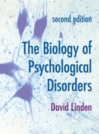 The Biology of Psychological Disorders Linden