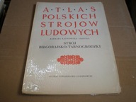 Atlas Polskich Strojów Ludowych - Biłgorajsko-Tarn