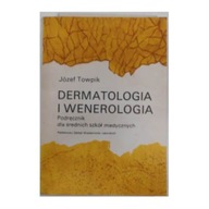 Dermatologia i wenerologia.Podręcznik - J.Towpik