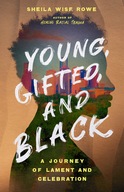 Young, Gifted, and Black - A Journey of Lament