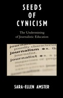 Seeds of Cynicism: The Undermining of