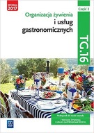 Organizacja żywienia i usług gastronomicznych. Kwalifikacja TG.16. Podręczn