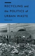 Recycling and the Politics of Urban Waste Gandy