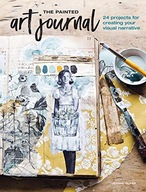 The Painted Art Journal: 24 Projects for Creating