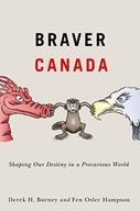 Braver Canada: Shaping Our Destiny in a