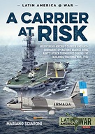 A Carrier at Risk: Argentinean Aircraft Carrier
