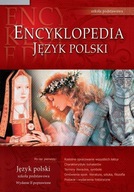 ENCYKLOPEDIA SZKOLNA. JĘZYK POLSKI. SZKOŁA PODSTAWOWA WYD. 2 -