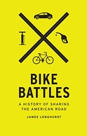 Bike Battles: A History of Sharing the American