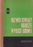 Rozwój oświaty rolniczej w Polsce Ludowej PRL