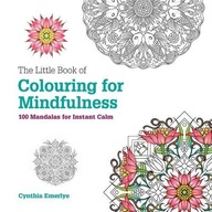 The Little Book of Colouring For Mindfulness: 100