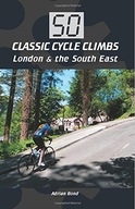 50 Classic Cycle Climbs: London & South East