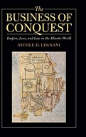 The Business of Conquest: Empire, Love, and Law