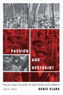 Passion and Restraint: Poles and Poland in