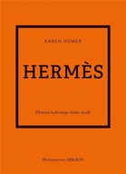 HERMES. HISTORIA KULTOWEGO DOMU MODY