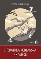 Literatura koreańska XX wieku Ogarek-Czoj KOREA