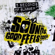 5 SECONDS OF SUMMER: SOUNDS GOOD FEELS GOOD [CD]