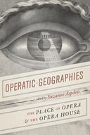 Operatic Geographies: The Place of Opera and the