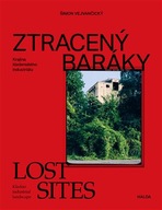 Ztracený baráky / Lost sites Šimon Vejvančický