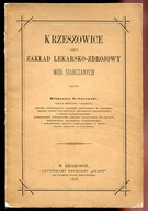 KRZESZOWICE JAKO ZAKŁAD ZDROJOWY :: 1878 rok