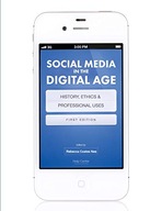 Social Media in the Digital Age: History, Ethics,