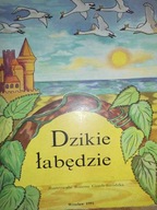 Dzikie łabędzie - Grażyna. Krupińska-Sieradzka