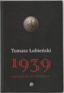 1939. Zaczęło się we wrześniu Tomasz Łubieński