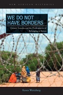 We Do Not Have Borders: Greater Somalia and the