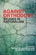 Against Orthodoxy: Studies in Nationalism group