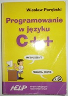 PROGRAMOWANIE W JĘZYKU C++ Wiesław Porębski