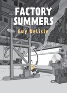 Factory Summers Guy Delisle