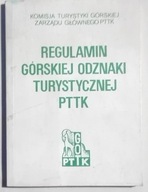 REGULAMIN GÓRSKIEJ ODZNAKI TURYSTYCZNEJ PTTK