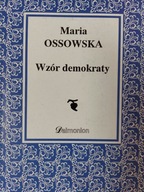Maria Ossowska - Wzór demokraty