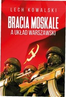 Bracia Moskale a Układ Warszawski