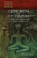 Celtic Myth in the 21st Century: The Gods and