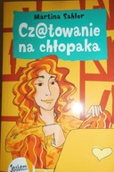 Cz@towanie na chlopaka - Martina Sahler