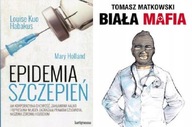 Epidemia szczepień + Biała mafia