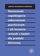 SKUTECZNOŚĆ ZAPOBIEGANIA ZABURZENIOM PSYCHICZNYM JADWIGA MAŁGORZATA RAKOWSK