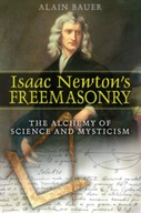 Isaac Newton s Freemasonry: The Alchemy of