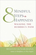 Eight Mindful Steps to Happiness: Walking the