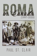 Roma in Canada (1997-2020) St Clair Paul