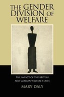 THE GENDER DIVISION OF WELFARE MARY E. DALY