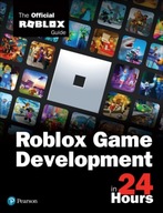 Roblox Game Development in 24 Hours: The Official