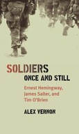 Soldiers Once and Still: Ernest Hemingway, James