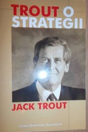 Trout o strategii - Jack Trout