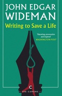 Writing to Save a Life Wideman John Edgar