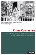 Cities Contested: Urban Politics, Heritage, and