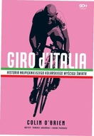 Giro d'Italia. Historia najpiękniejszego kolarskie