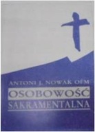 Osobowość Sakramentalna - A J Nowak